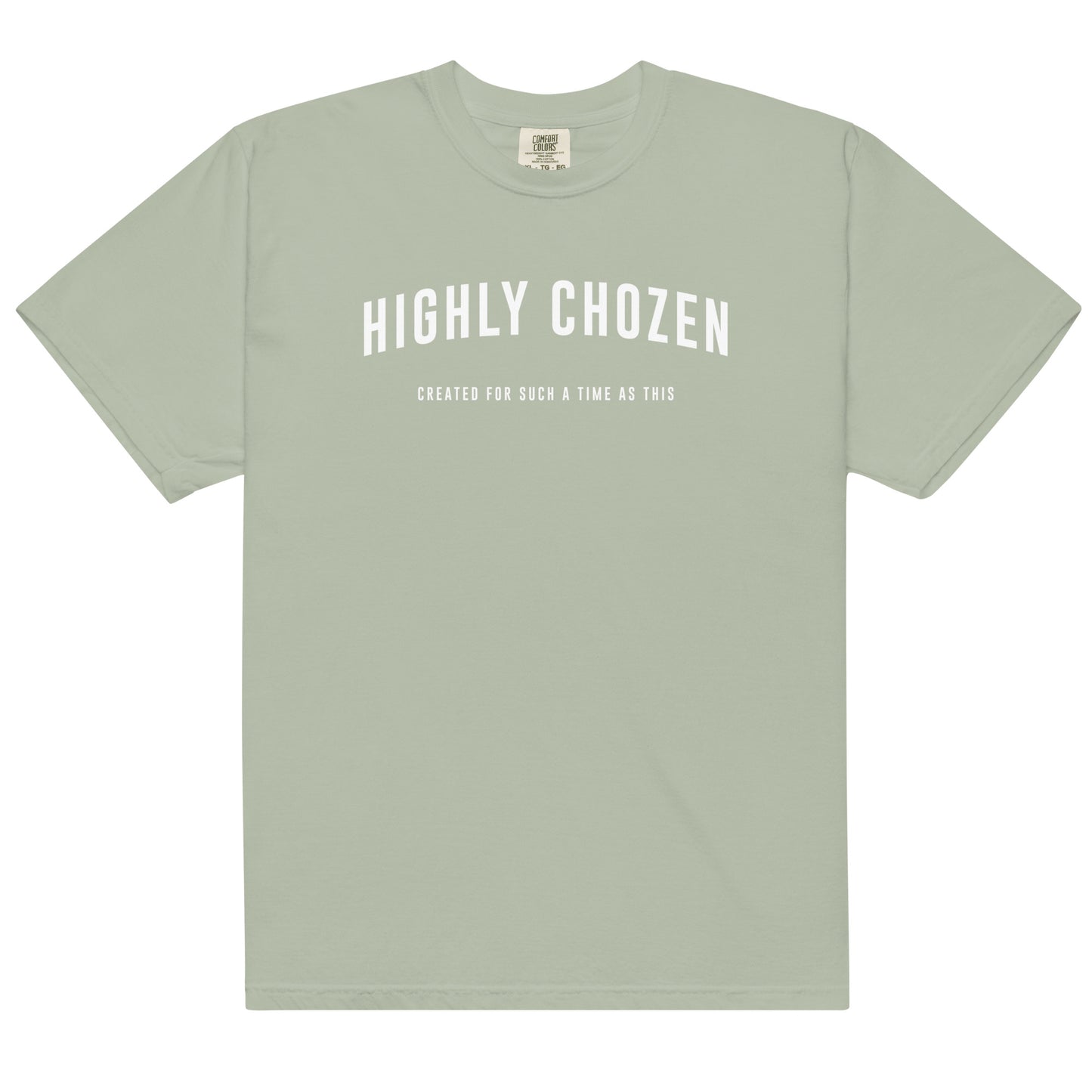 Highly Chozen- comfort colors heavyweight t-shirt