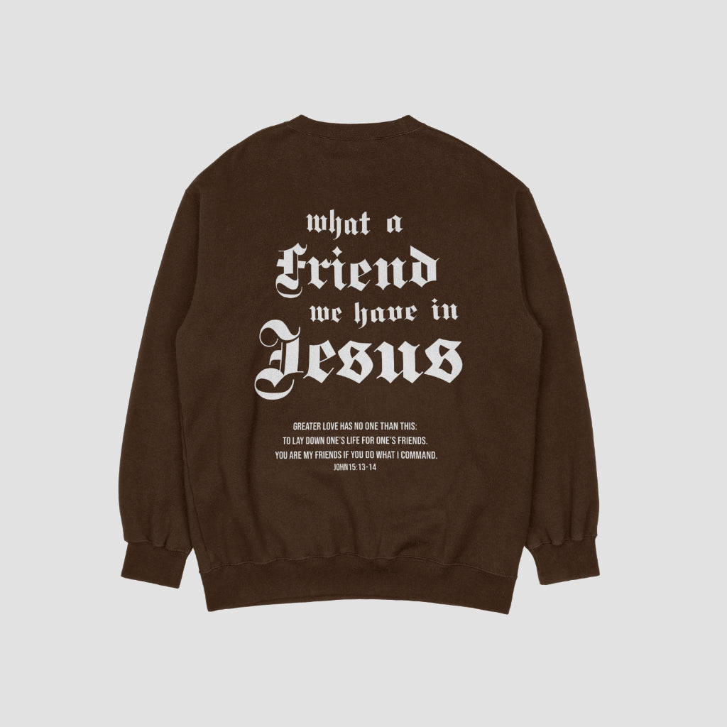 what a friend we have in Jeusus|| Hoodie|| Crewneck Sweater