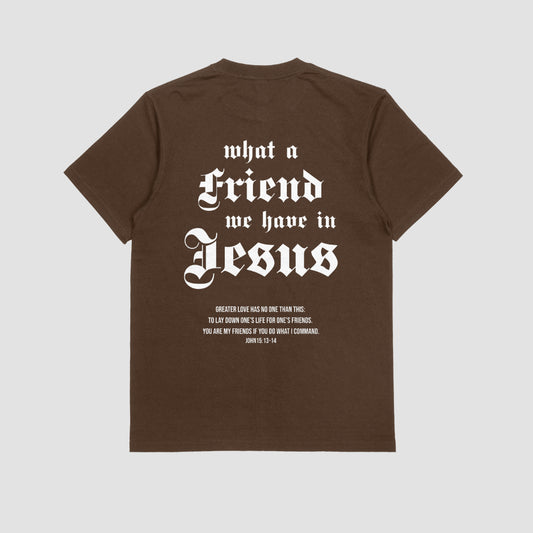 What a friend we have in Jesus|| Shirt